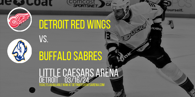 Detroit Red Wings vs. Buffalo Sabres at Little Caesars Arena