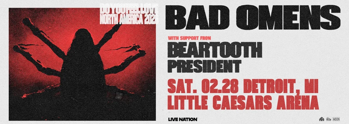 Bad Omens, Beartooth &amp; President